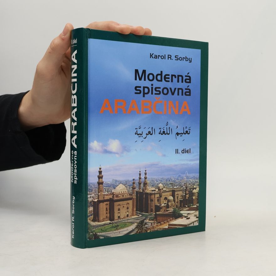 Karol R. Sorby Moderná spisovná arabčina. II. diel