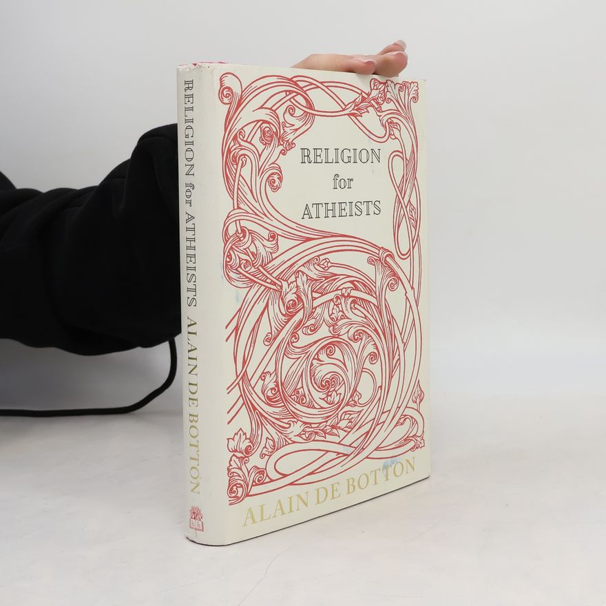 Alain de Botton Religion for Atheists