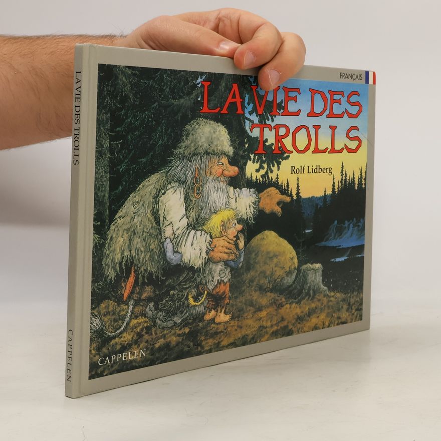 Rolf Lindberg La vie des trolls