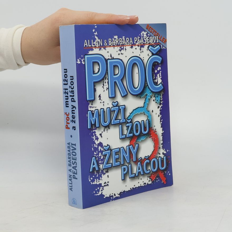 Allan Pease Proč muži lžou a ženy pláčou
