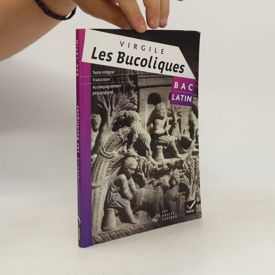 Publius Vergilius Maro Bac Latin: Les Bucoliques - Texte intégral, Traduction, Accompagnement pédagogique - Bilingue français/latin