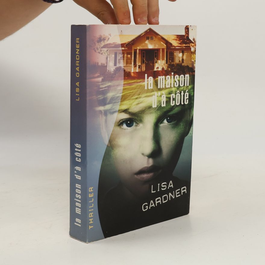 Lisa Gardner La maison d'à côté