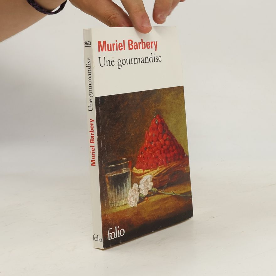 Muriel Barbery Une gourmandise