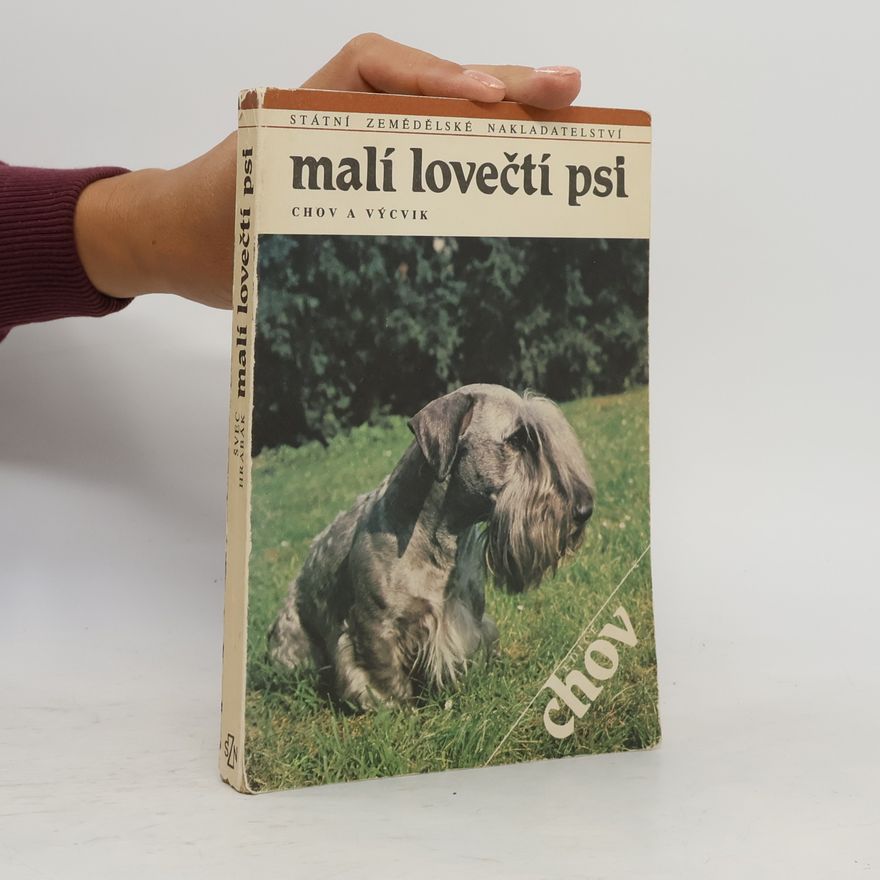 Petr Hrabák Malí lovečtí psi. Chov a výcvik