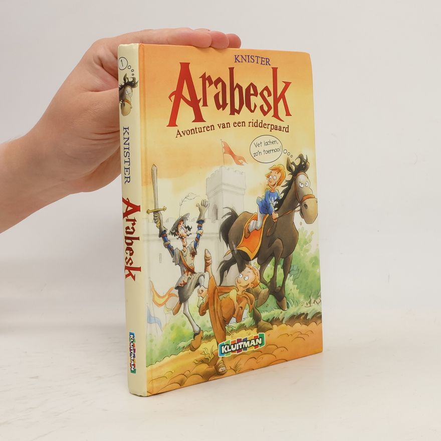 Knister Arabesk - 1: Avonturen van een ridderpaard
