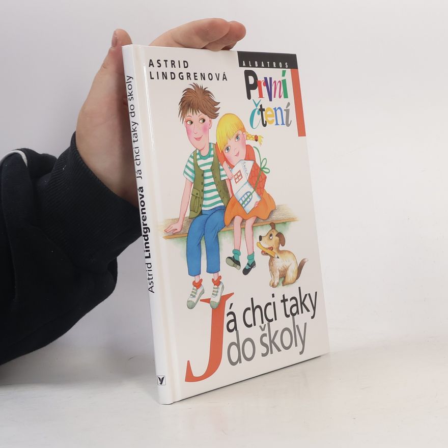 Astrid Lindgren Já chci taky do školy