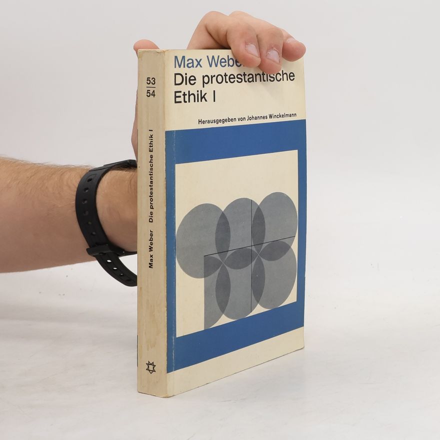 Max Weber Die protestantische Ethik I.