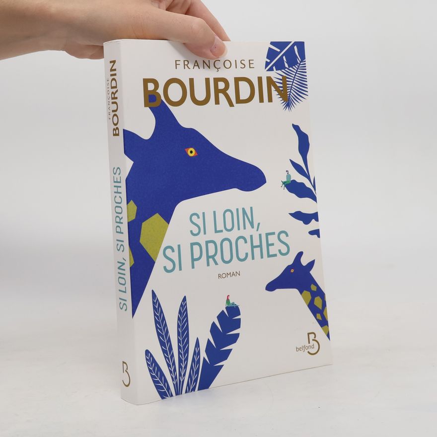 Françoise Bourdin Si loin, si proches