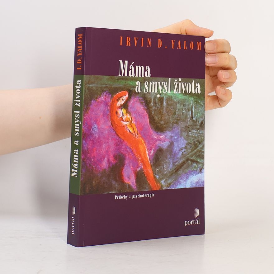 Irvin Yalom Máma a smysl života