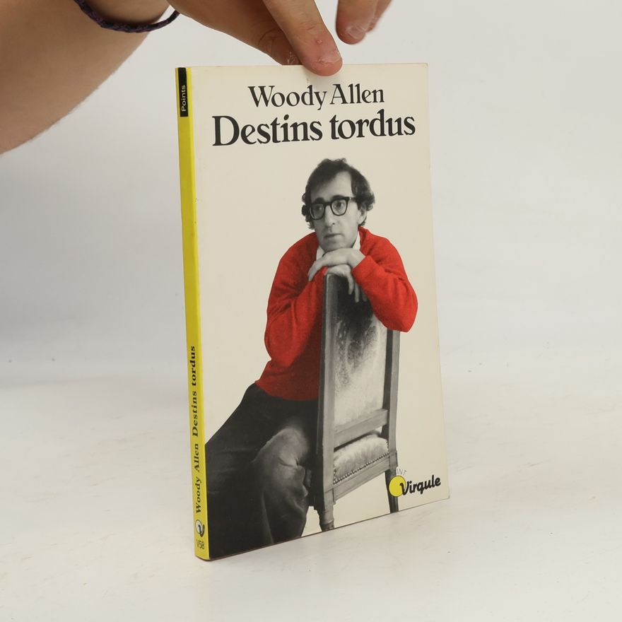 Woody Allen Destins tordus