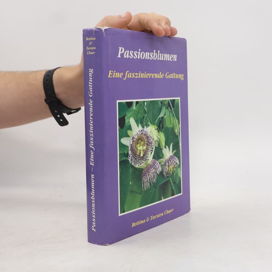 Torsten Ulmer Passionsblumen