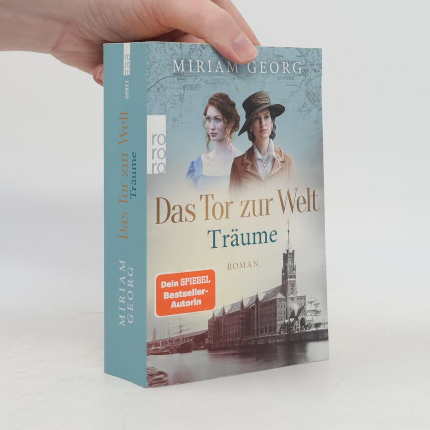 Miriam Georg Das Tor zur Welt. Träume
