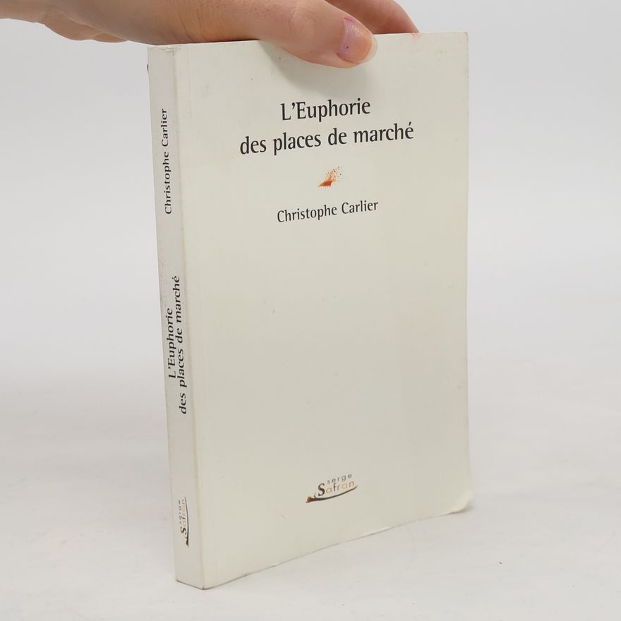 Christophe Carlier Euphorie des places de marché