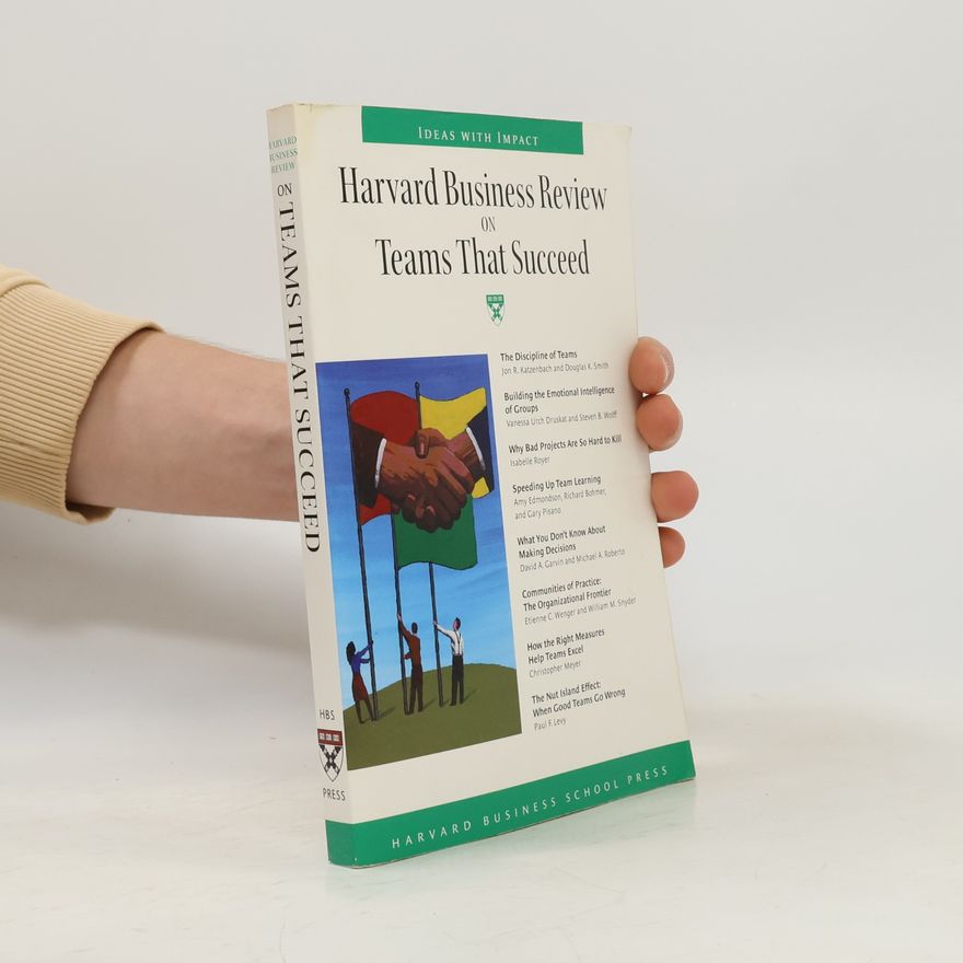 William M. Snyder Harvard Business Review on Teams That Succeed