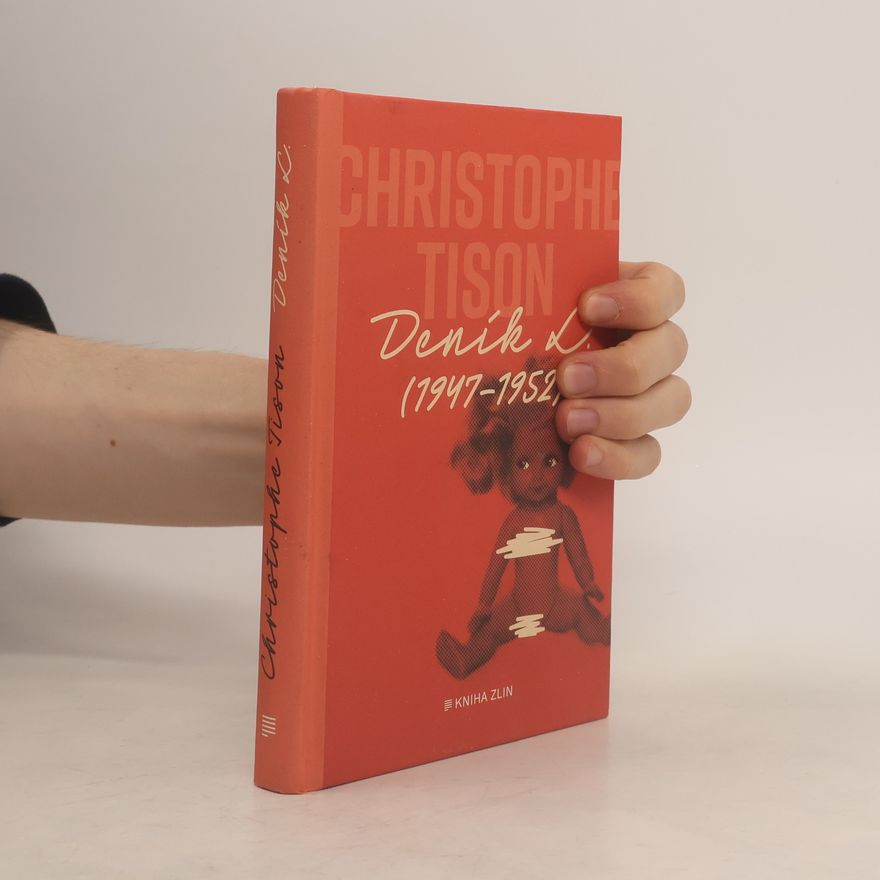 Christophe Tison Deník L. : (1947-1952)