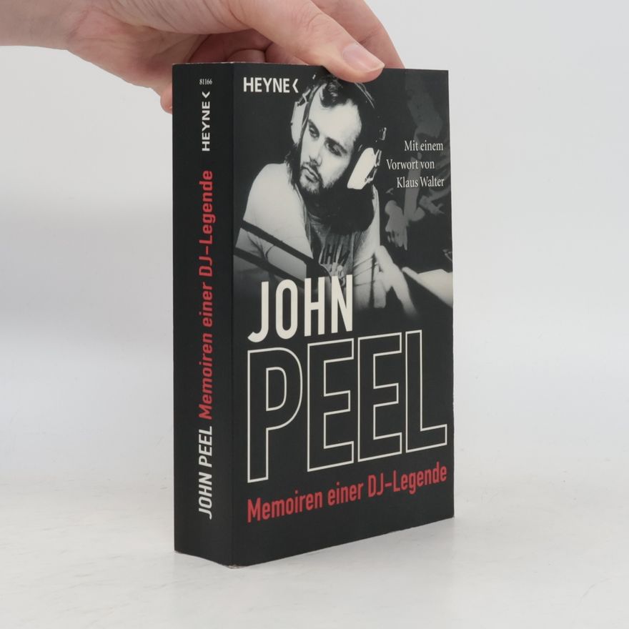 John Peel Memoiren einer DJ-Legende