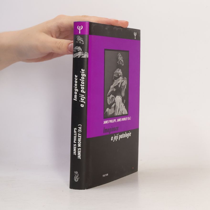 James Morley Imaginace a její patologie