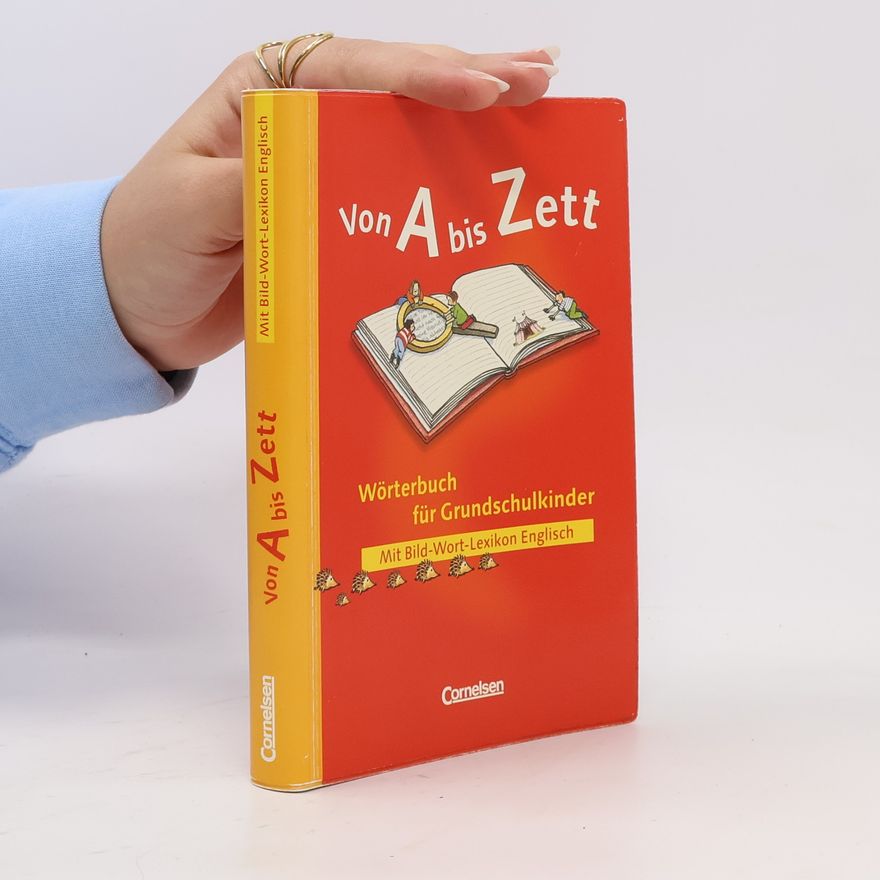 Gerhard Sennlaub Von A bis Zett. Wörterbuch für Grundschulkinder. Mit Bild-Wort-Lexikon Englisch