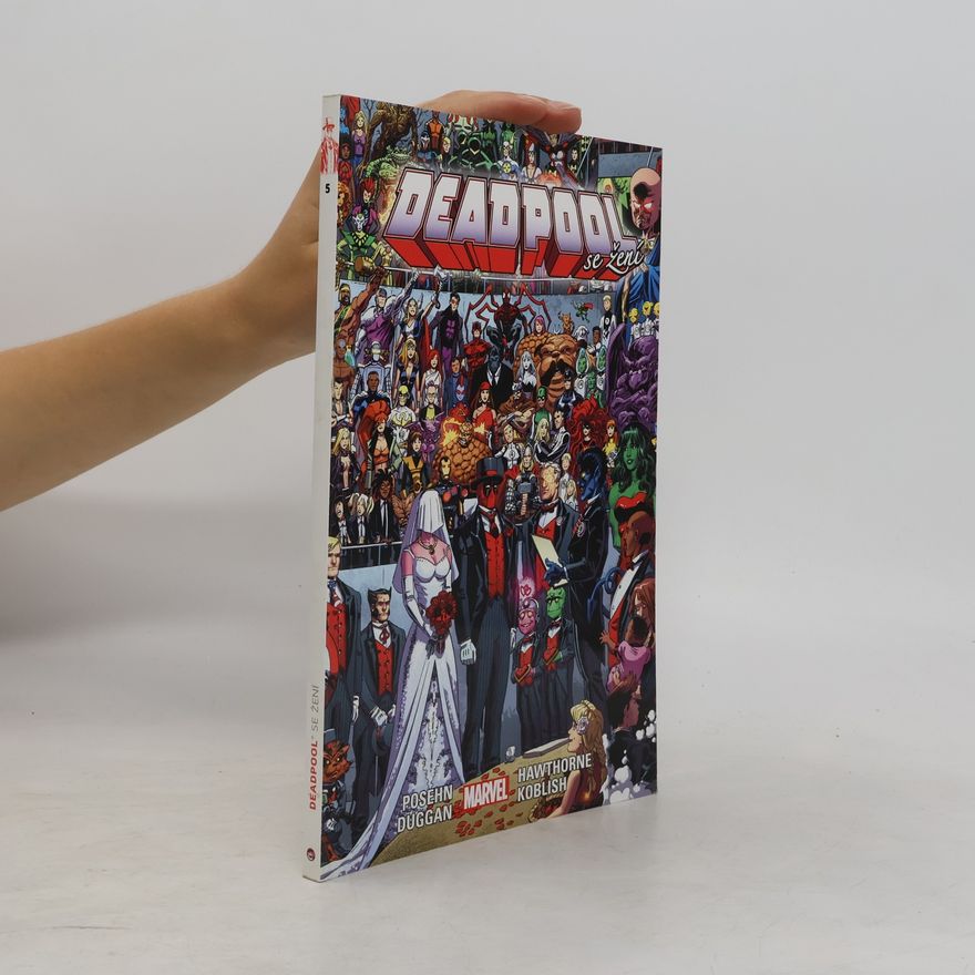 Gerry Duggan Deadpool 5. Deadpool se žení