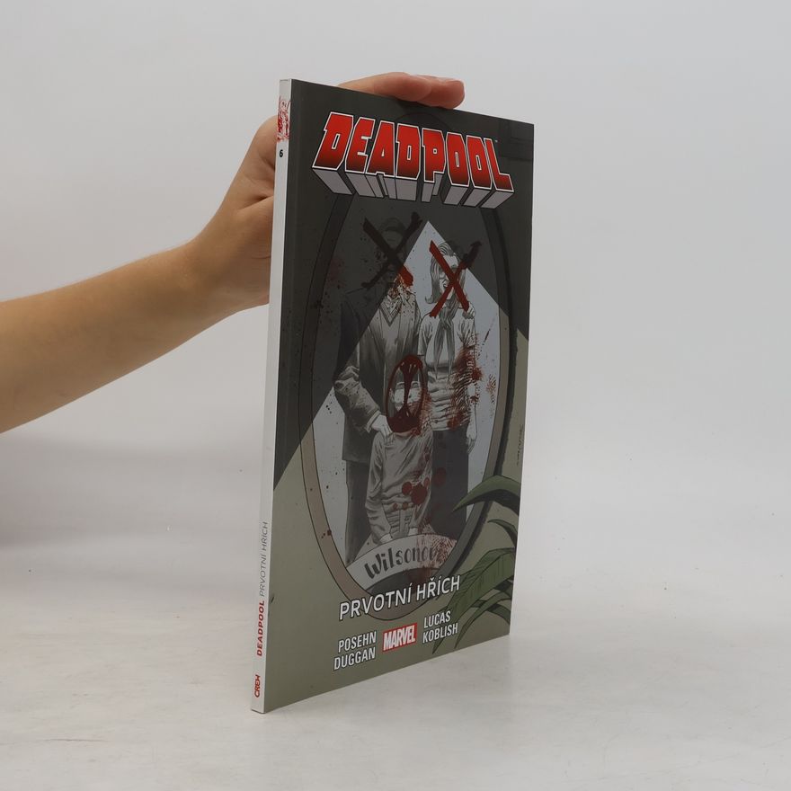 Brian Posehn Deadpool 6. Prvotní hřích