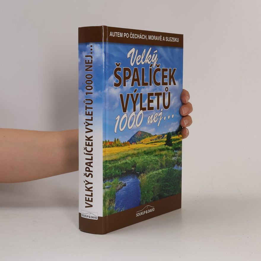 Peter David Velký špalíček výletů 1000 nej... : autem po Čechách, Moravě a Slezsku