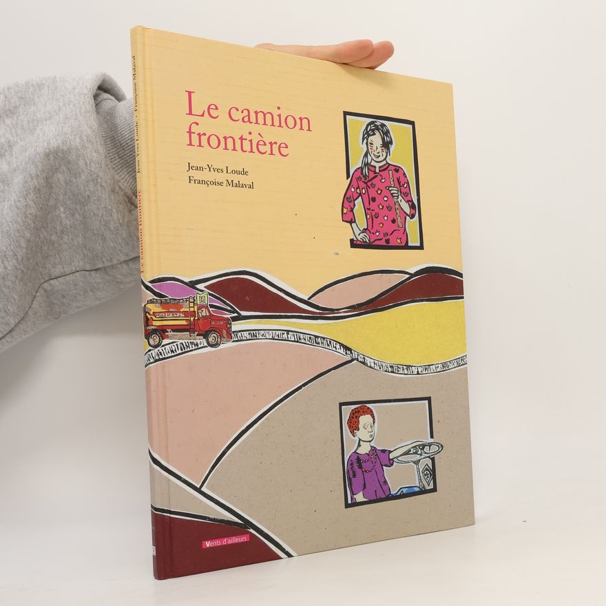 Françoise Malaval Le camion frontière