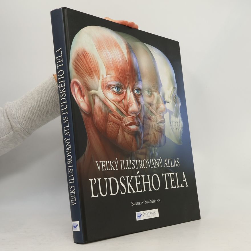 Beverly McMillan Veľký ilustrovaný atlas ľudského tela