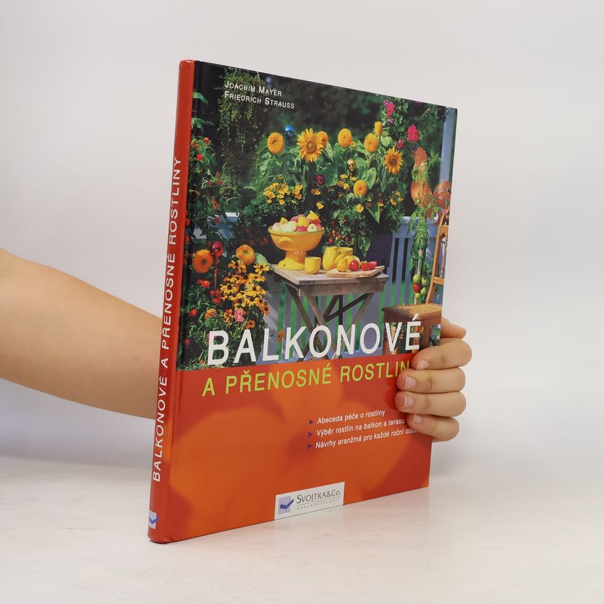 Joachim Mayer Balkonové a přenosné rostliny