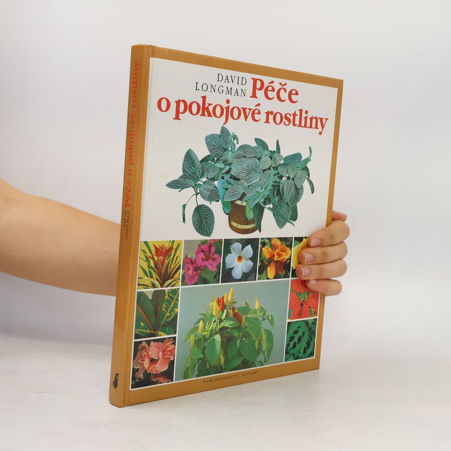 David Longman Péče o pokojové rostliny