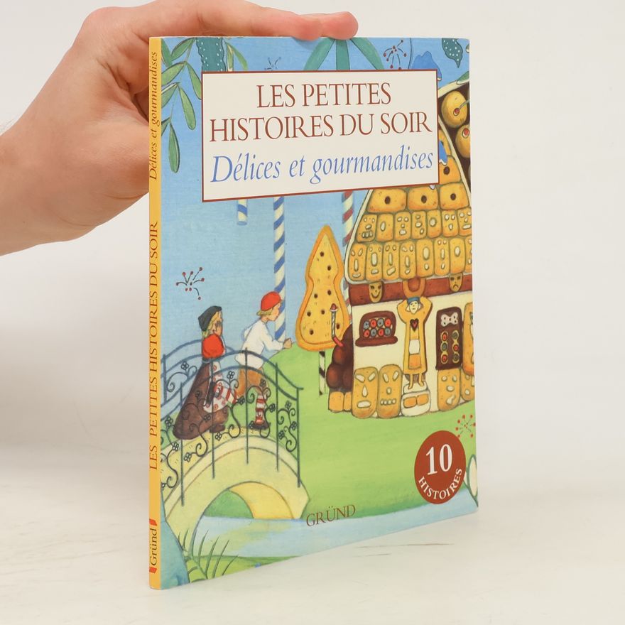 Various Les petites histoires du soir: Délices et gourmandises