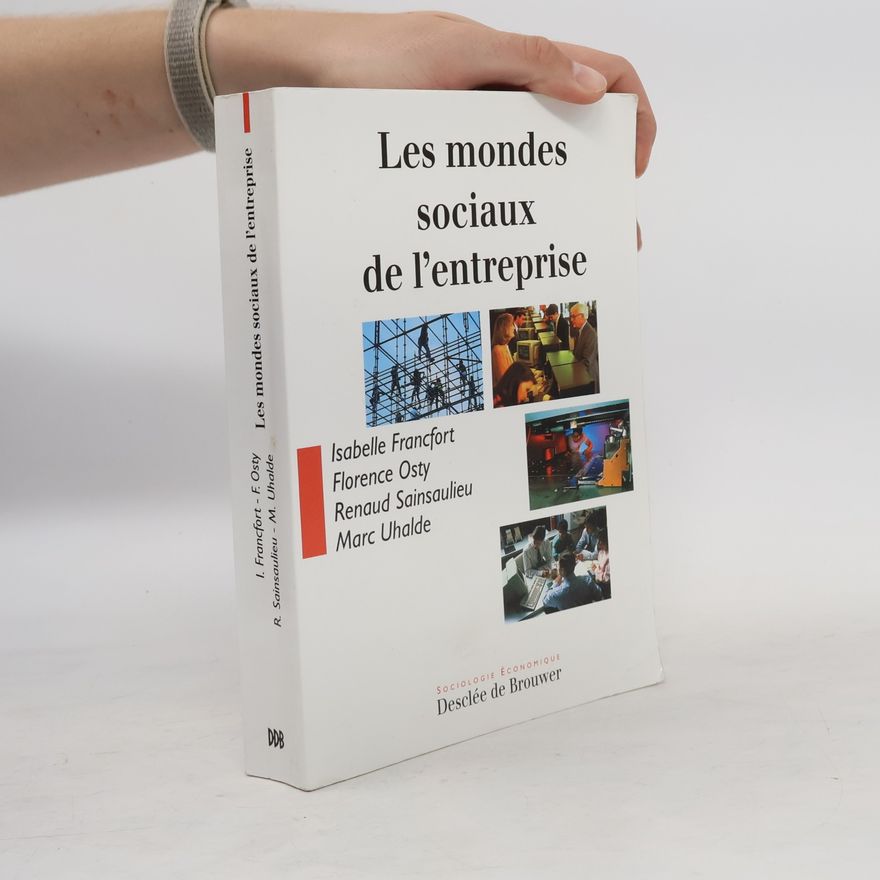 Marc Uhalde Les mondes sociaux de l'entreprise