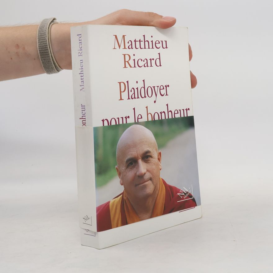 Matthieu Ricard Plaidoyer pour le bonheur