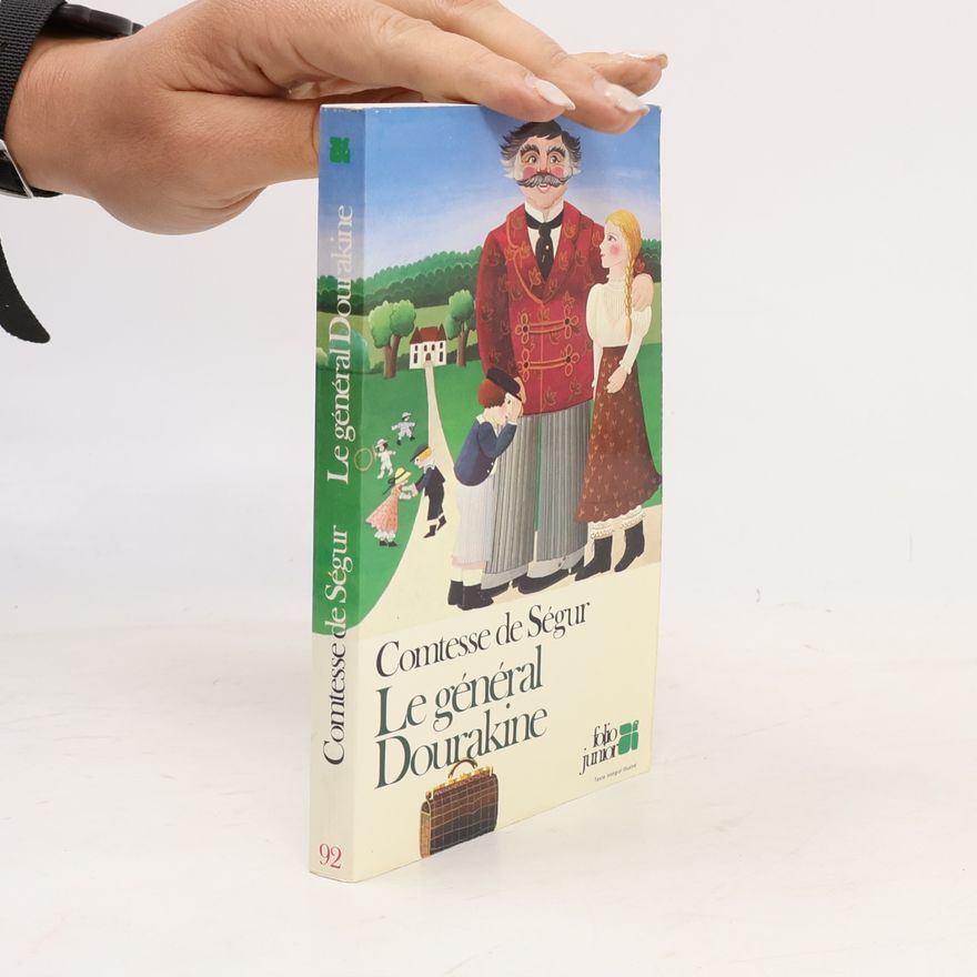 Comtesse de Ségur Folio Junior - 92: Le général Dourakine