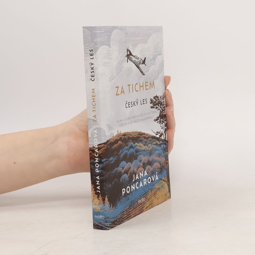 Jana Poncarová Za tichem: Český les