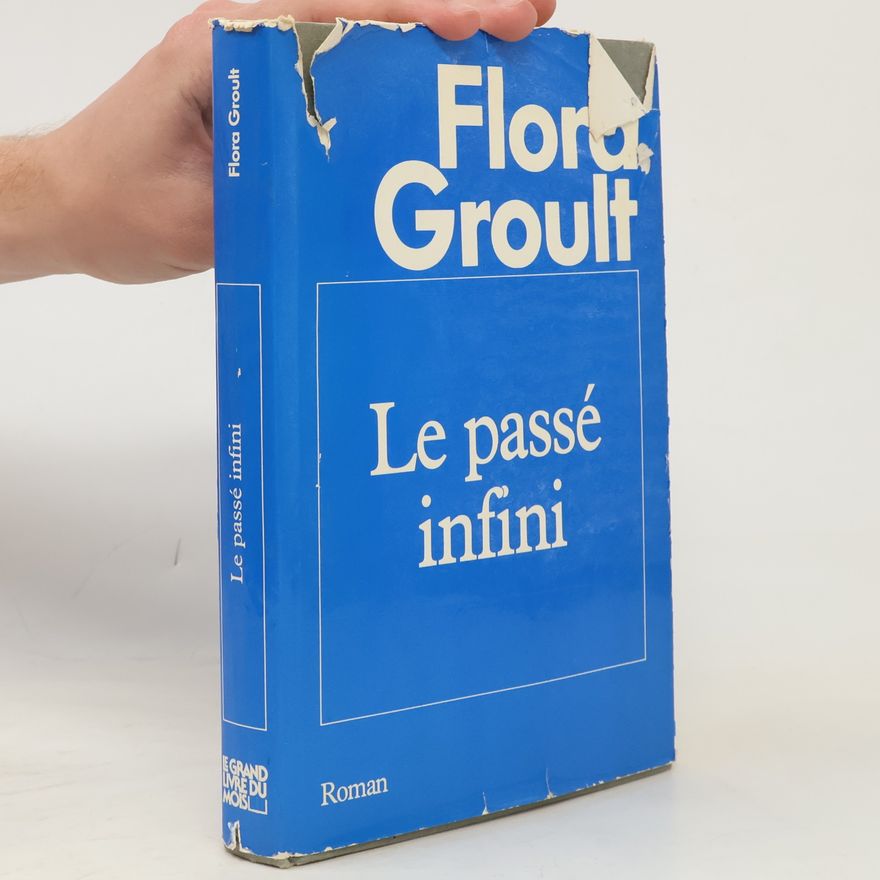 Flora Groult Le passé infini
