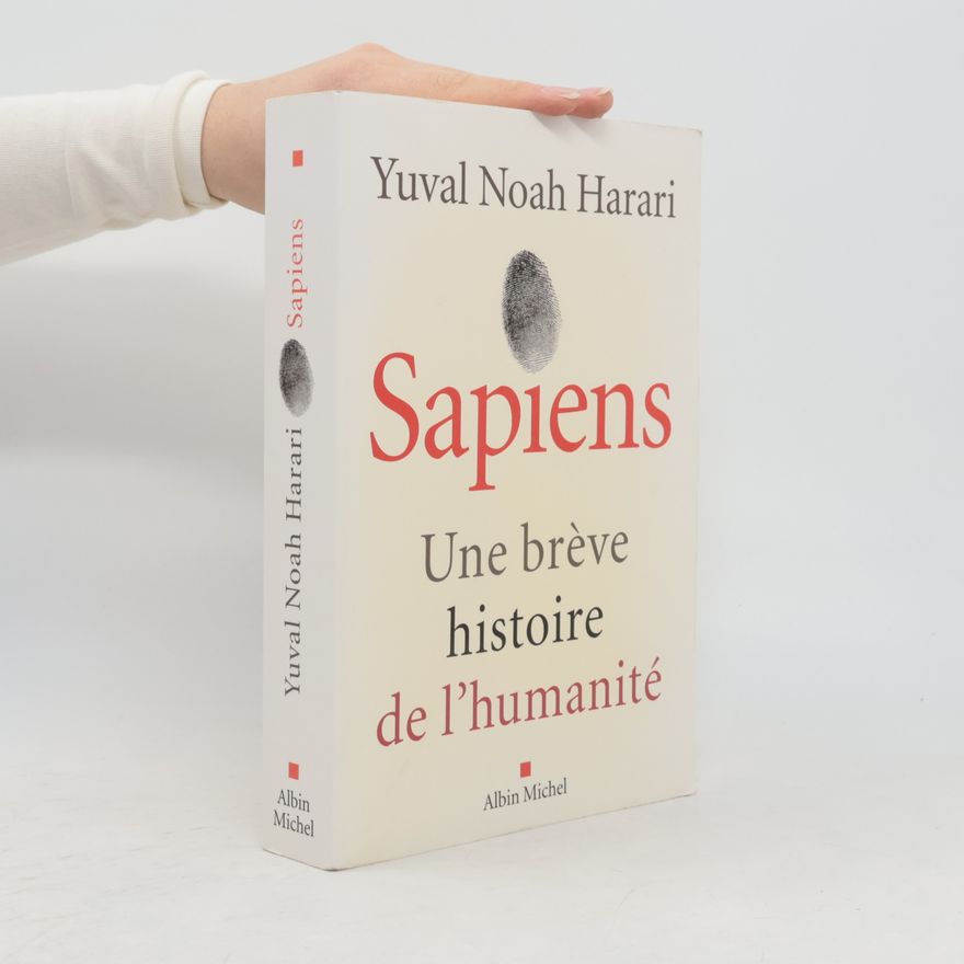 Yuval Noah Harari Sapiens. Une brève histoire de l'humanité