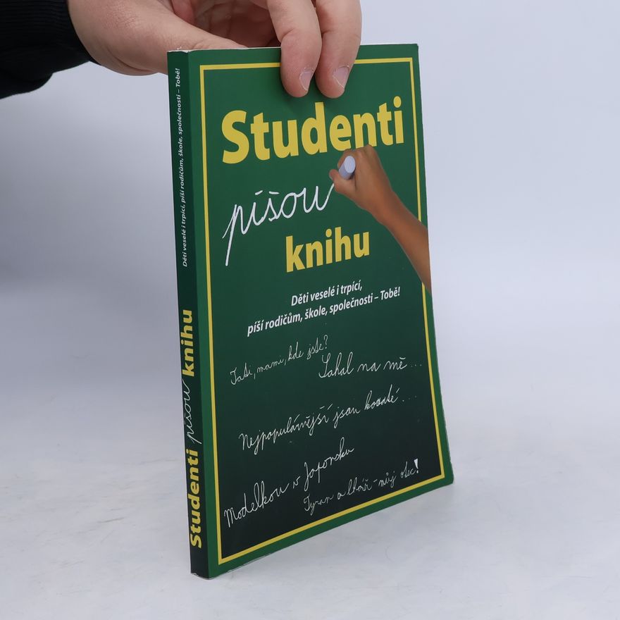Jan Václav Novák Studenti píšou knihu. Děti veselé i trpící, píší rodičům, škole, společnosti - Tobě!