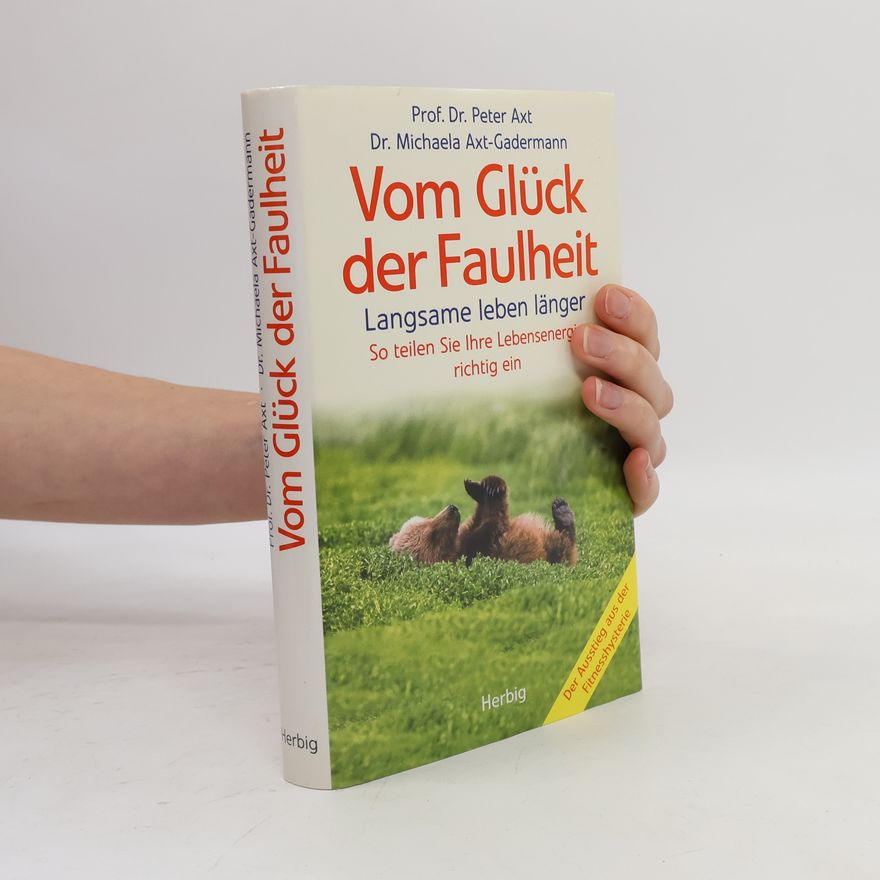 Peter Axt Vom Glück der Faulheit