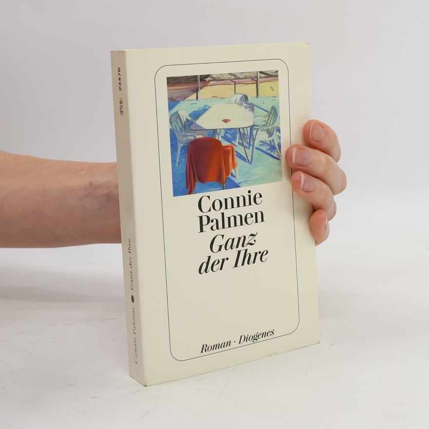 Connie Palmen Ganz der Ihre