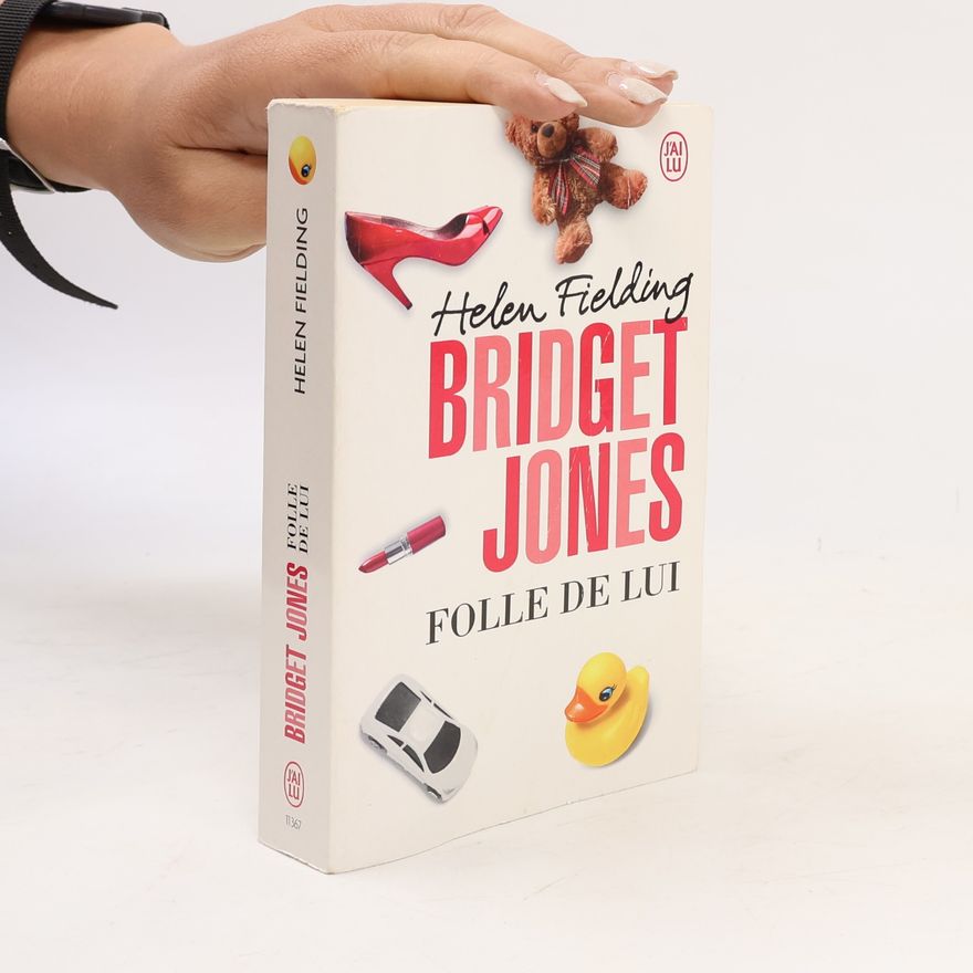 Helen Fielding Bridget Jones: Folle de lui