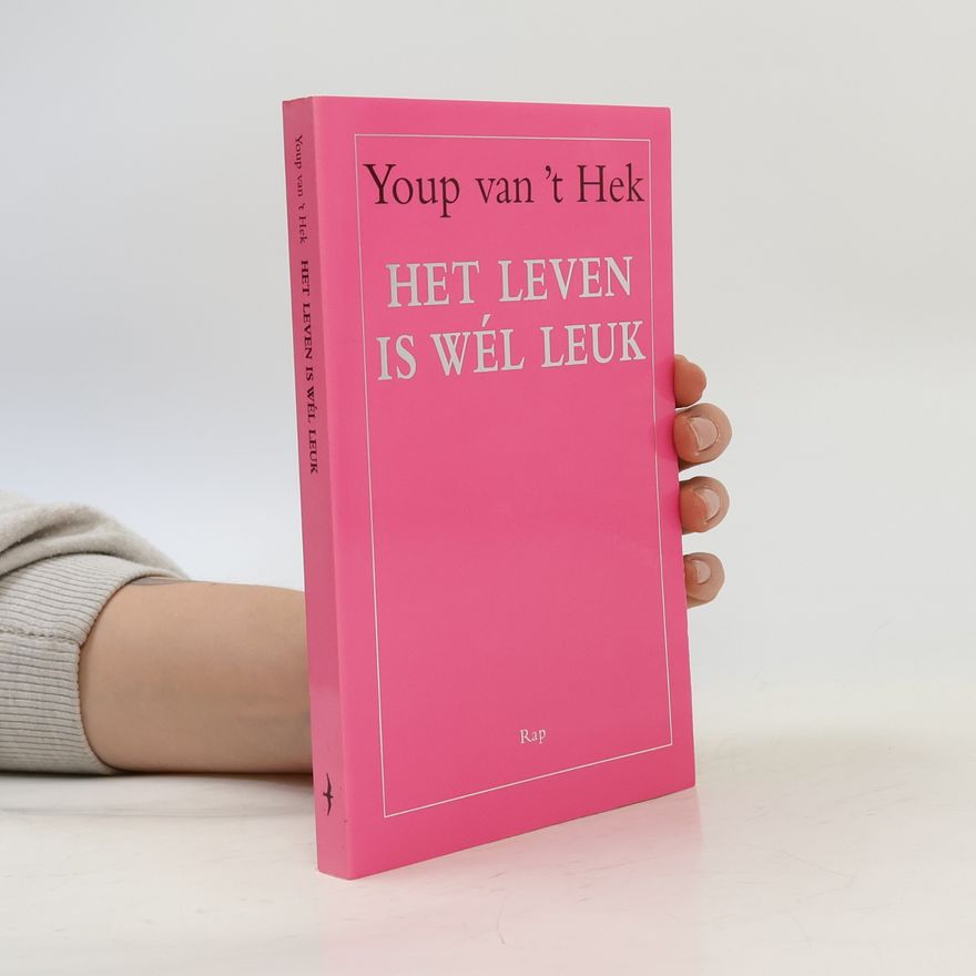 Youp van 't Hek Het leven is wél leuk