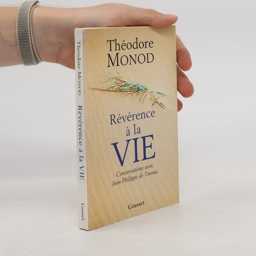 Théodore Monod Révérence à la vie