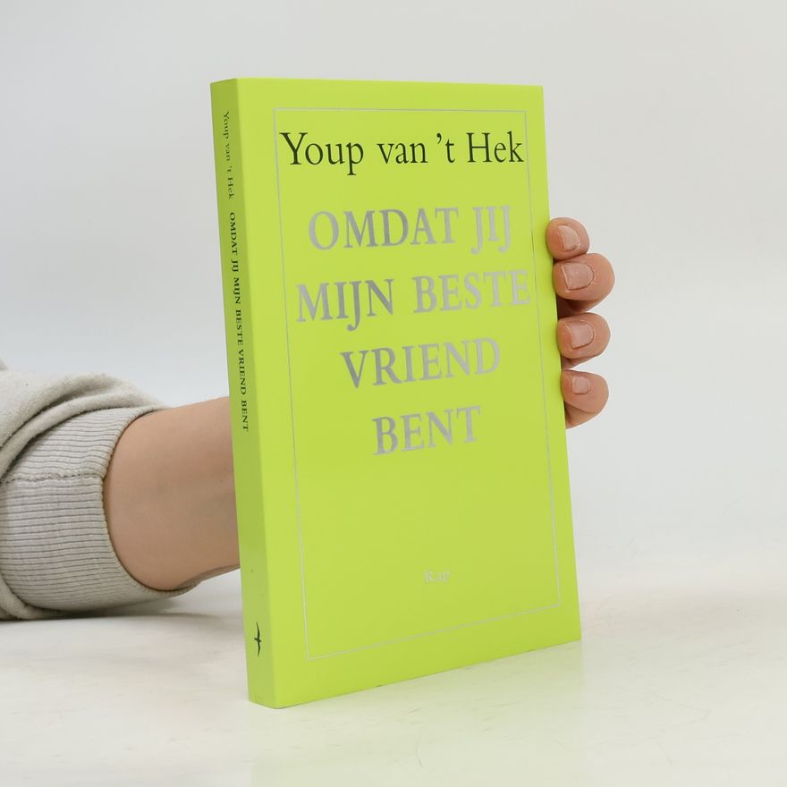 Youp van 't Hek Omdat jij mijn beste vriend bent