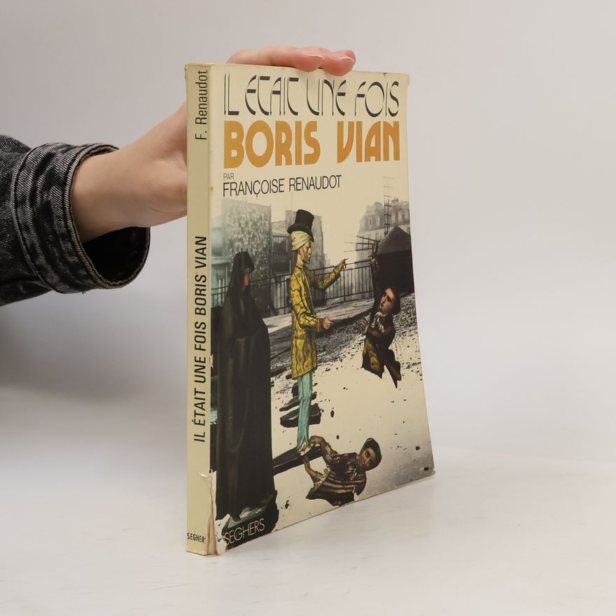 Françoise Renaudot Il était une fois Boris Vian