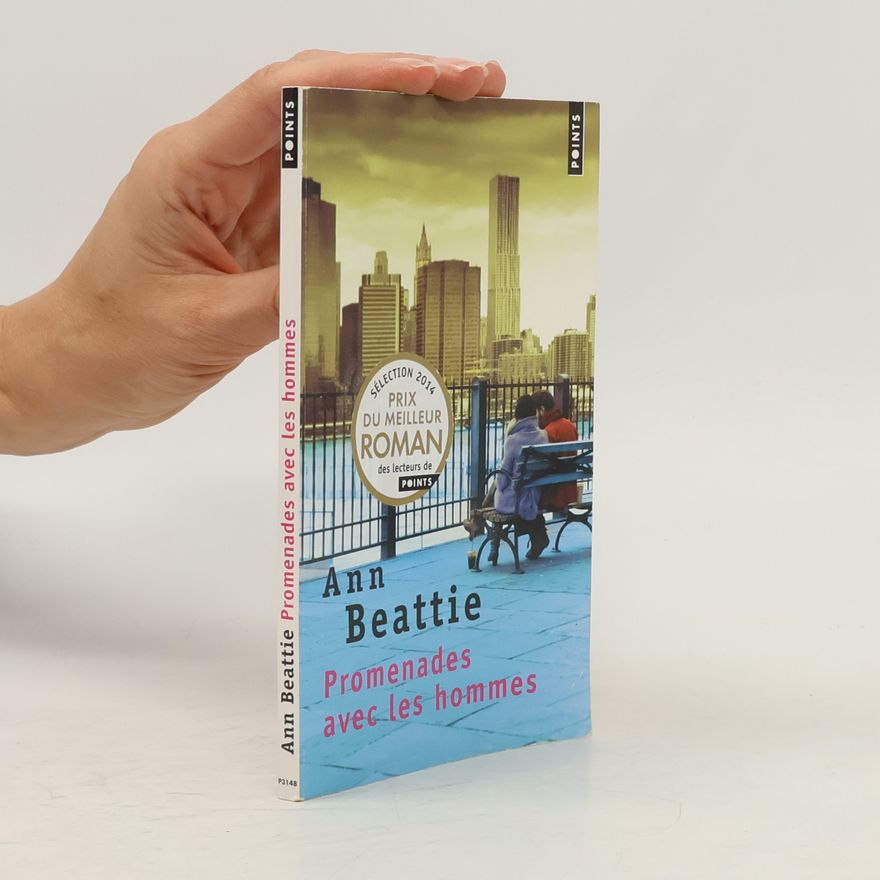 Ann Beattie Promenades avec les hommes