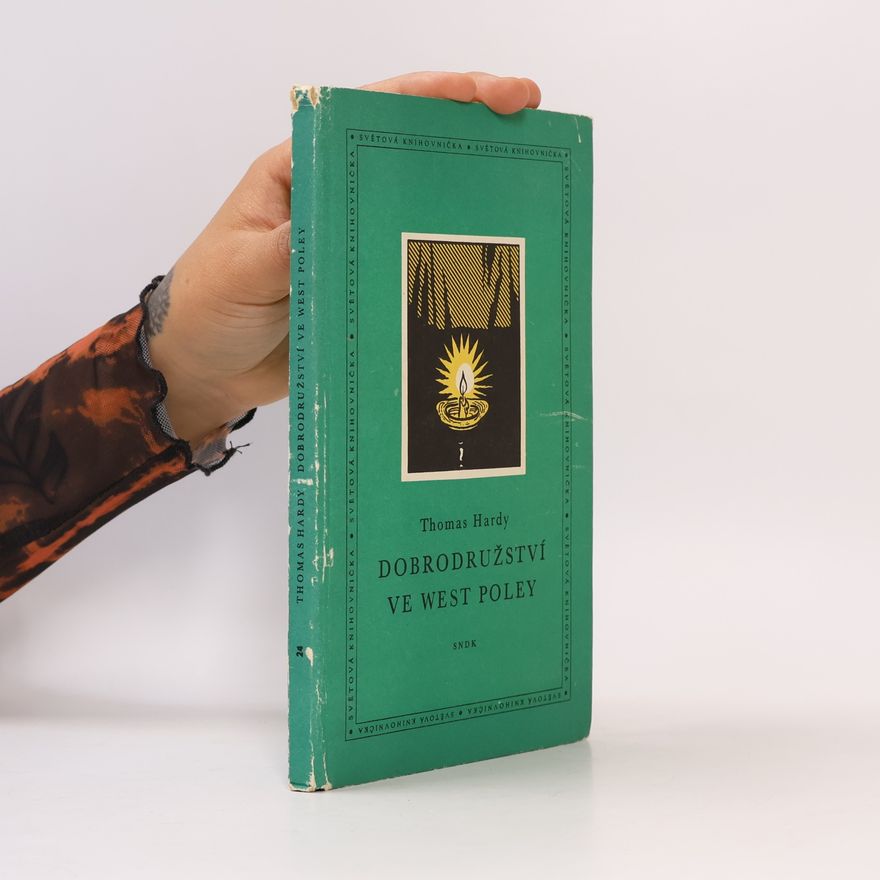 Thomas Hardy Dobrodružství ve West Poley