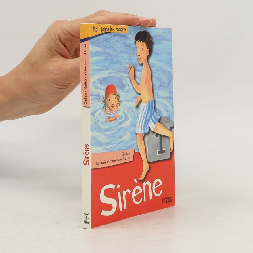 Katharina Grossmann-Hensel Moi, j'aime les romans - 1: Sirène