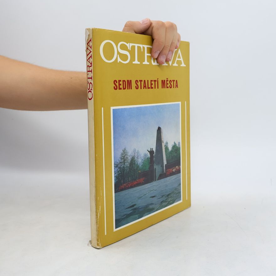 Jitka Noušová Ostrava. Sedm staletí města