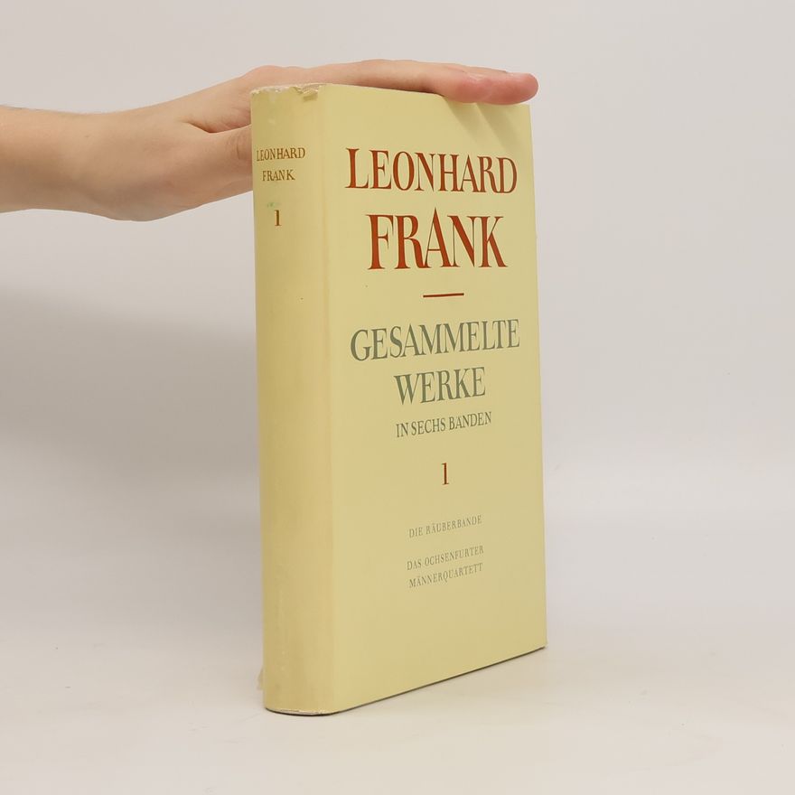 Leonhard Frank Gesammelte Werke 1