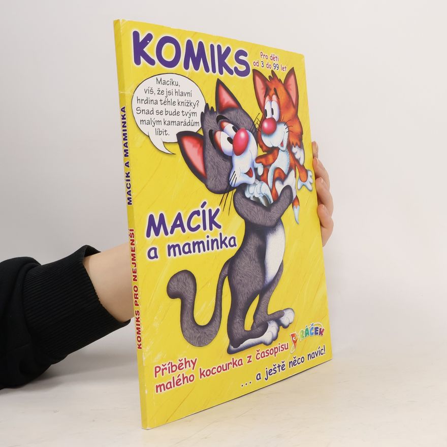 Jitka Hinková Macík a maminka: příběhy malého kocourka z časopisu Dráček